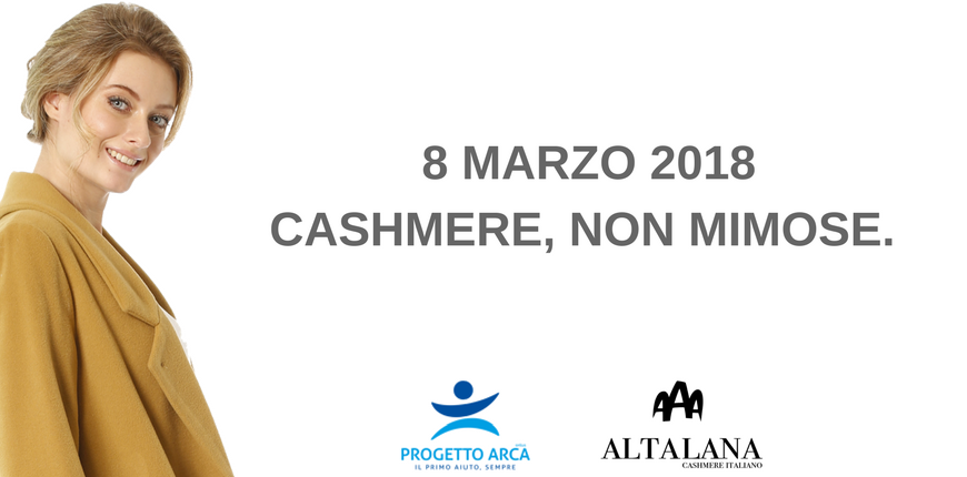 Cashmere, non mimose: 8 marzo con Progetto Arca.